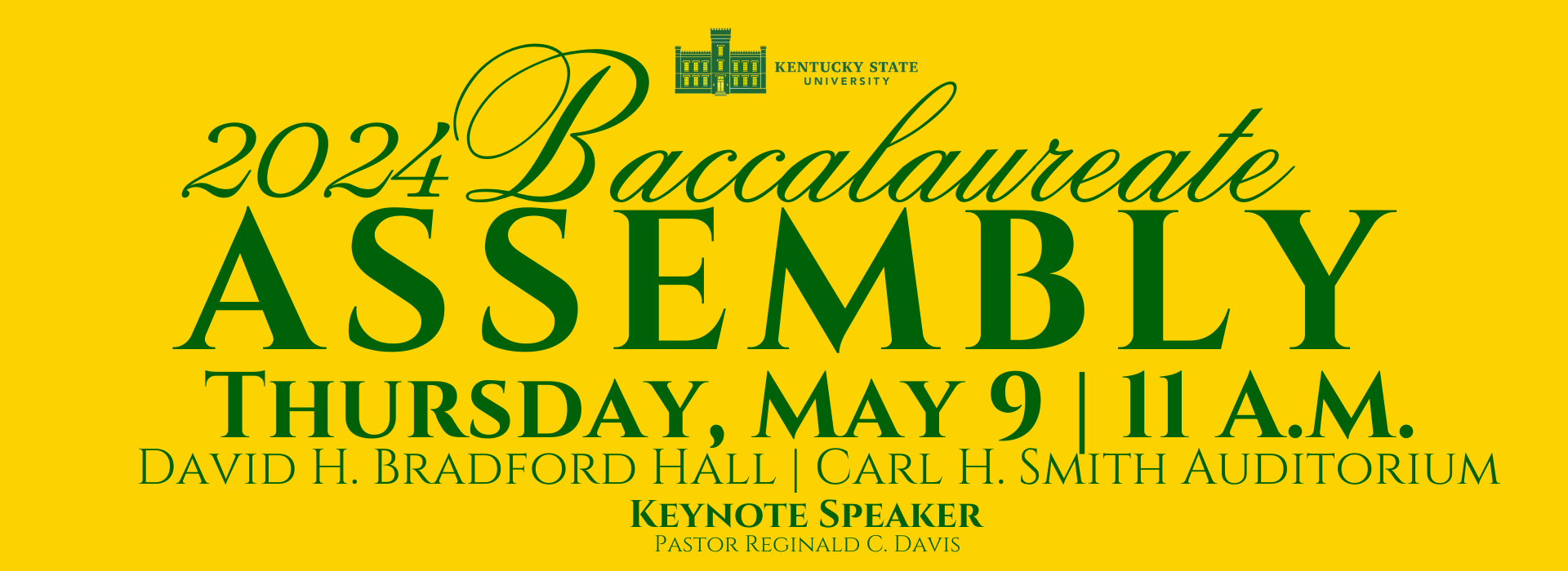 2024 Baccalaureate Assembly Graphic - Thursday, May 9 at 11 am at David. H Bradford Hall - Carl Smith Auditorium